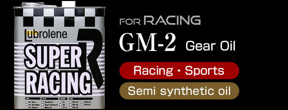 Gear Oil for Racing GM-2